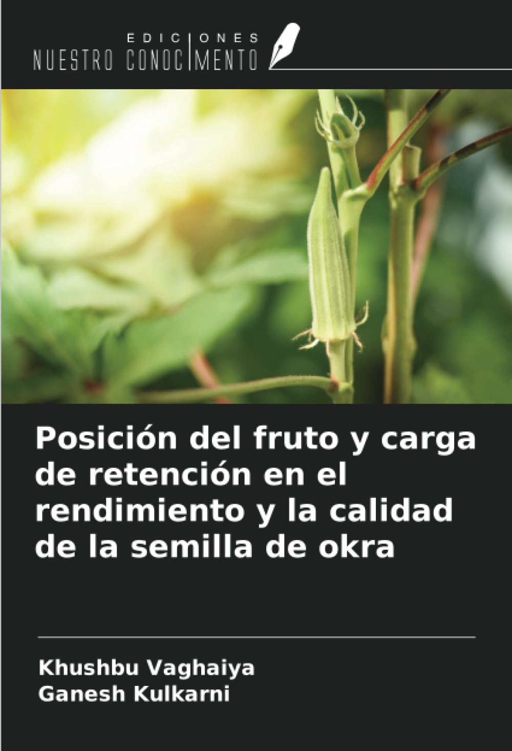 Posición del fruto y carga de retención en el rendimiento y la calidad de la semilla de okra