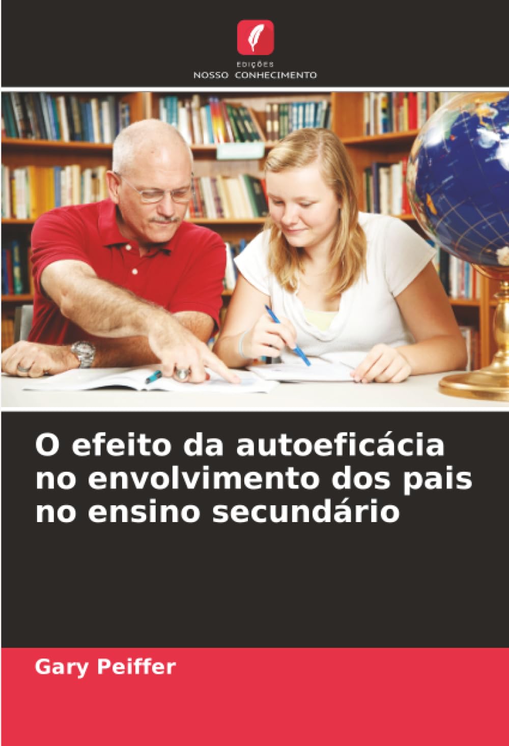 O efeito da autoeficácia no envolvimento dos pais no ensino secundário