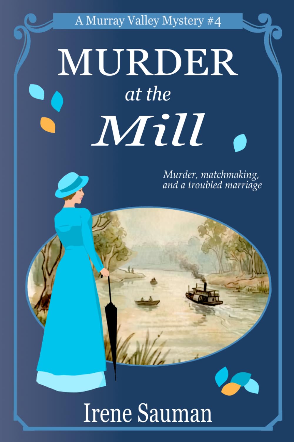 Murder at the Mill: An Australian Victorian era cozy mystery (Murray Valley Mysteries)
