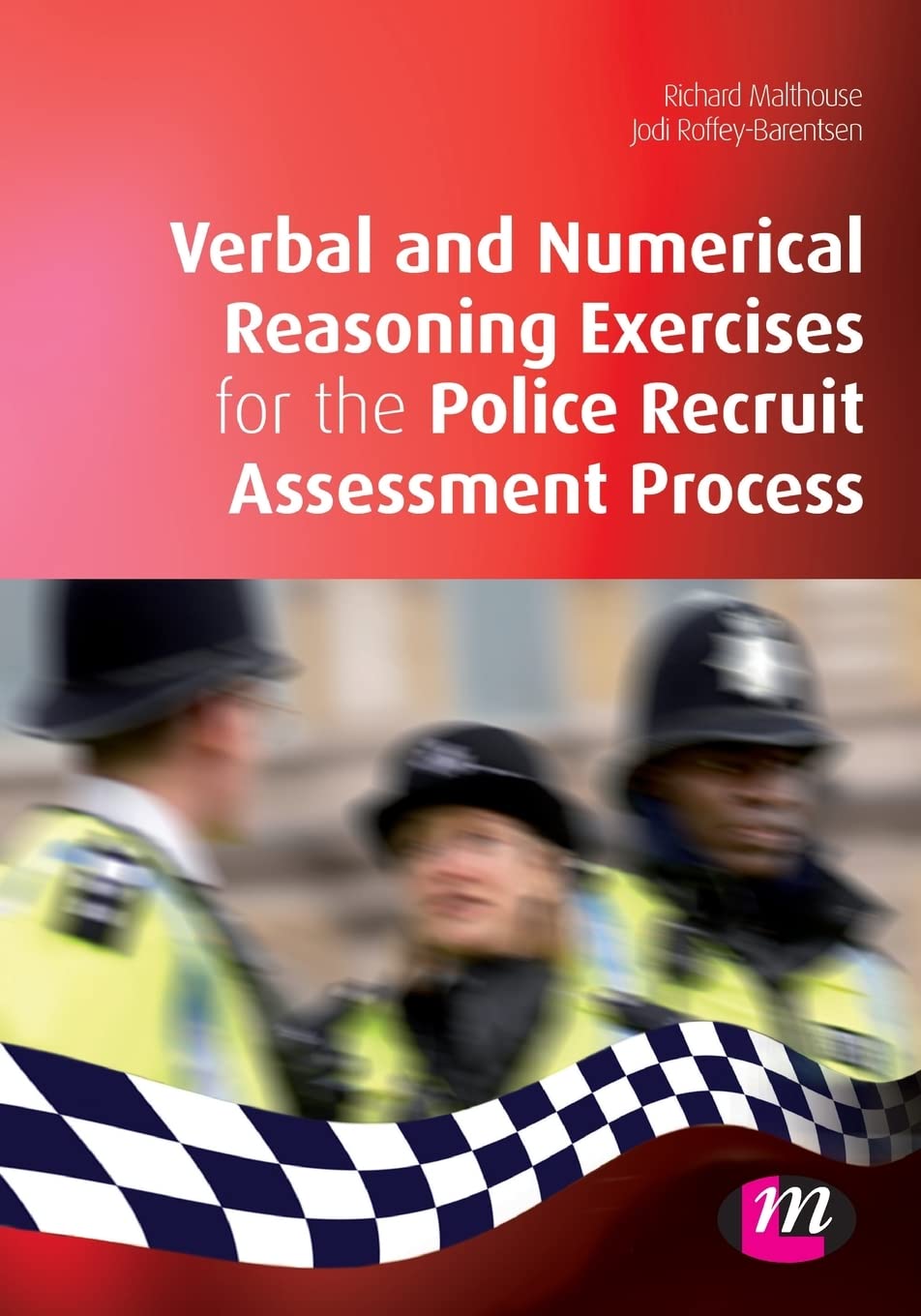 Verbal and Numerical Reasoning Exercises for the Police Recruit Assessment Process (Practical Policing Skills Series)