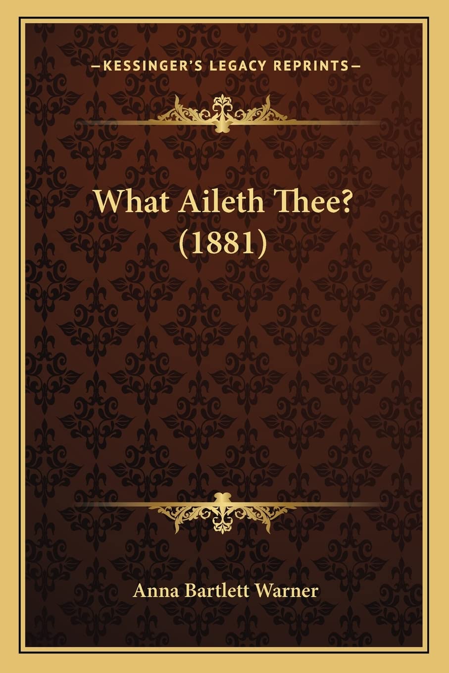 What Aileth Thee? (1881)