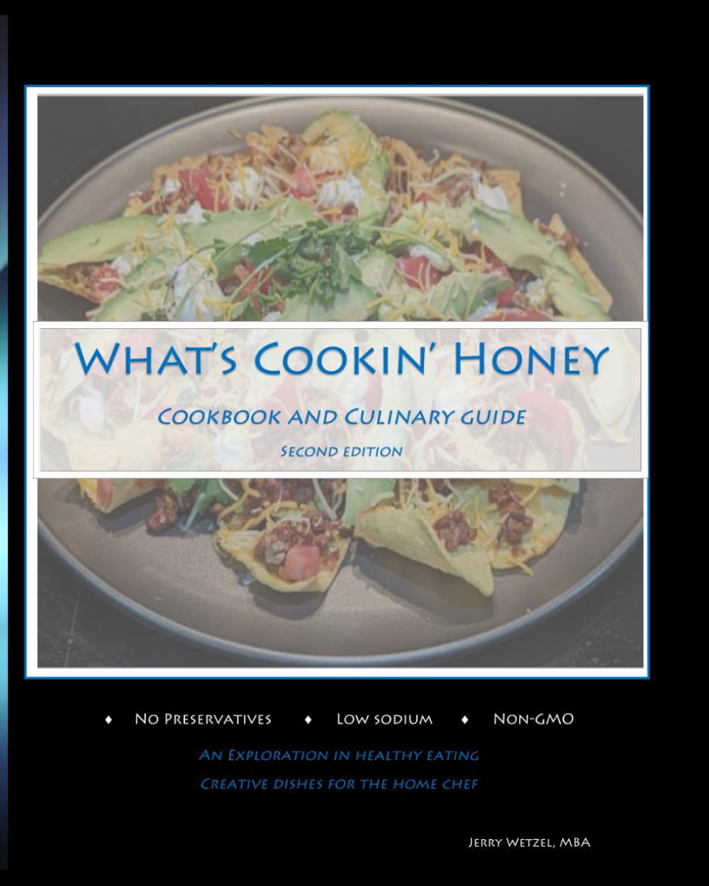What's Cookin' Honey Second Edition: Cookbook and Culinary Guide: 3