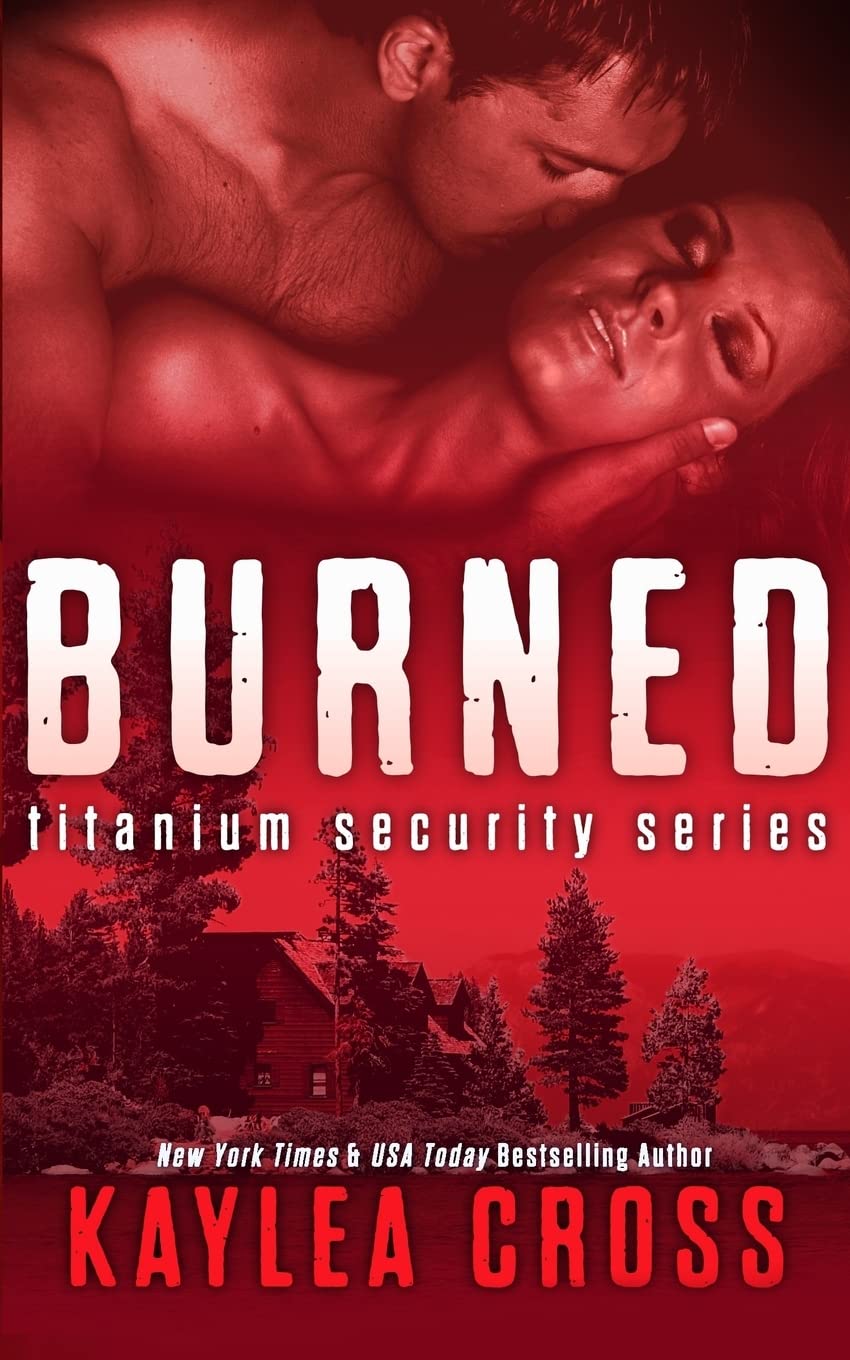 Burned: Volume 3 (Titanium Security Series)