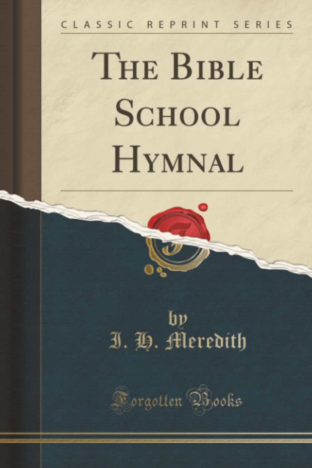 The Bible School Hymnal (Classic Reprint)
