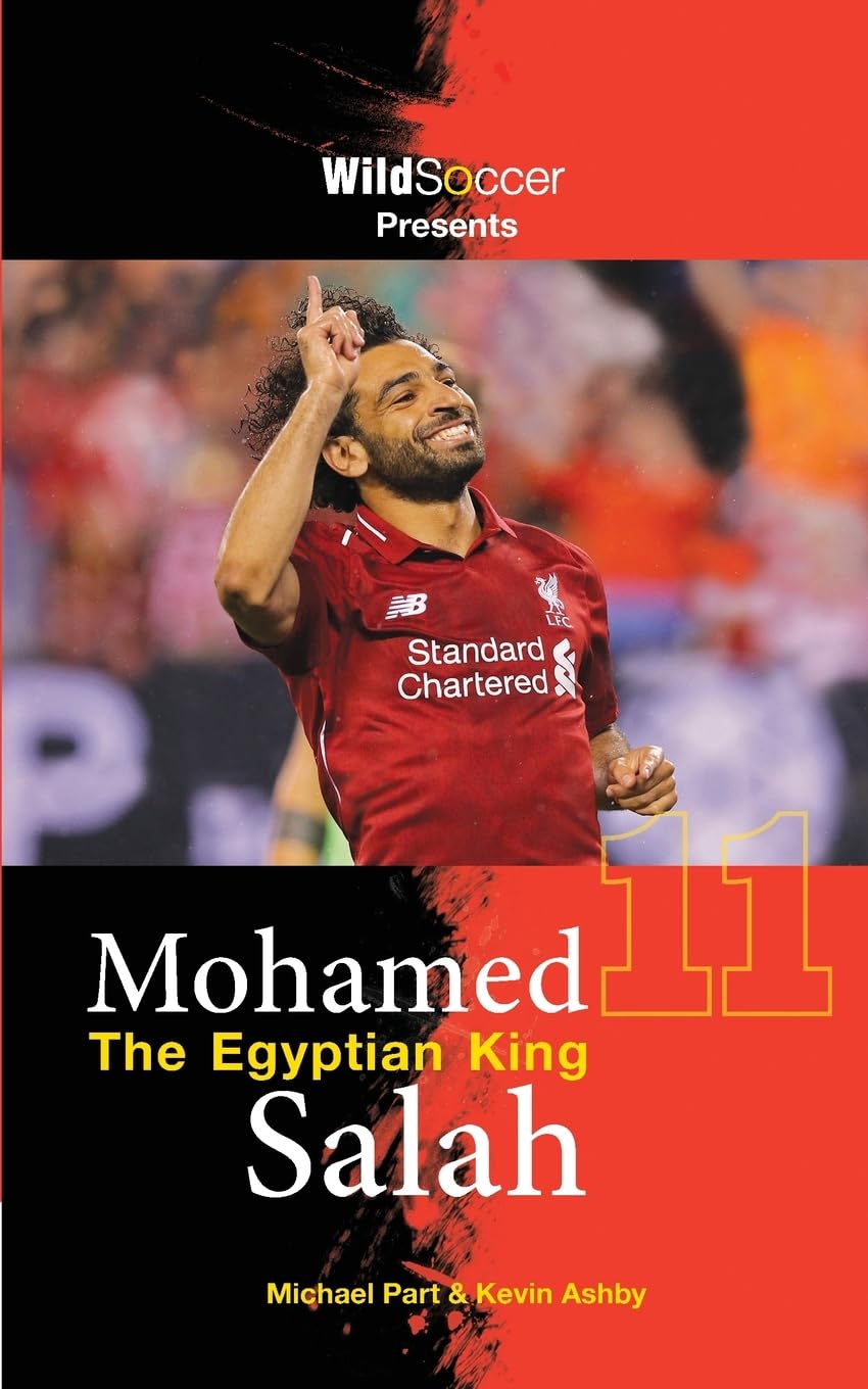 Mohamed Salah The Egyptian King (Soccer Stars Series)