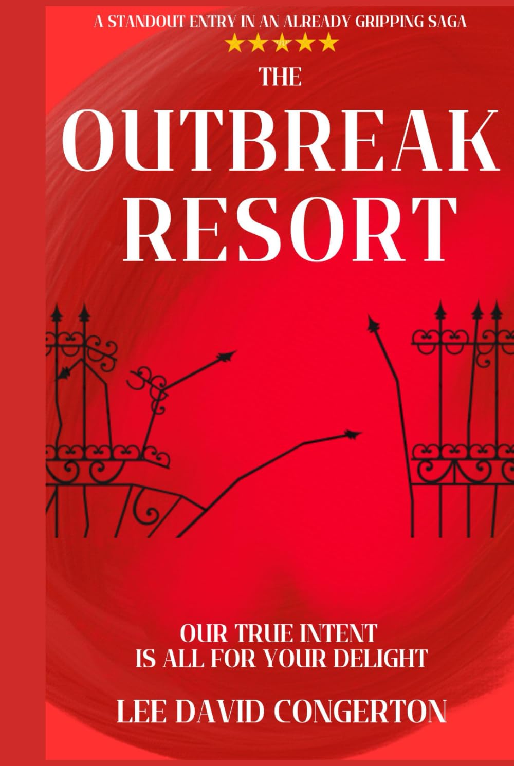 The OutBreak Resort: Our true intent is all for your delight (An Outbreak Story)