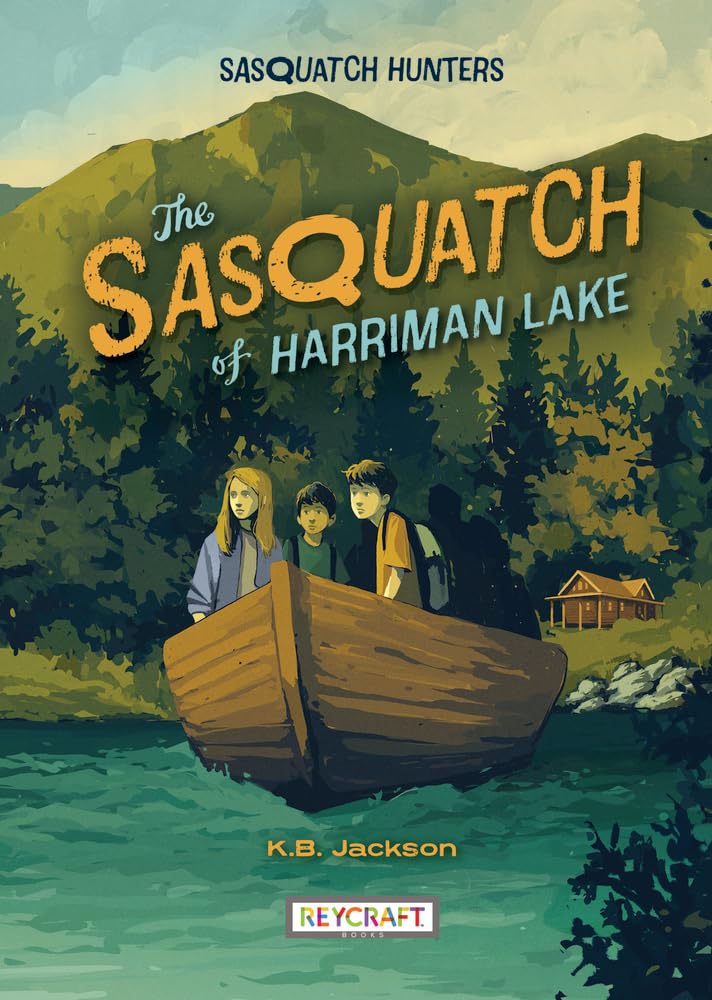 The Sasquatch of Harriman Lake (Sasquatch Hunters, Book #2)