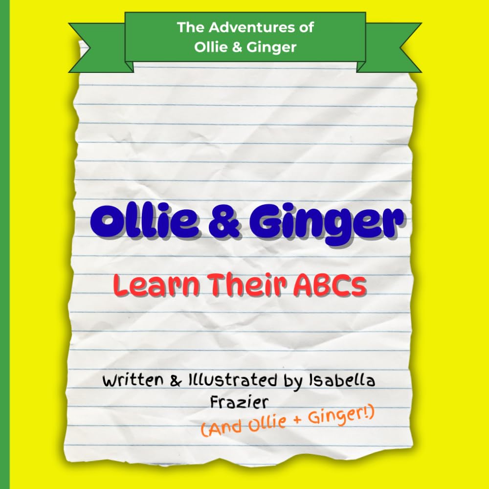 Ollie & Ginger Learn Their ABCs (The Adventures of Ollie & Ginger)