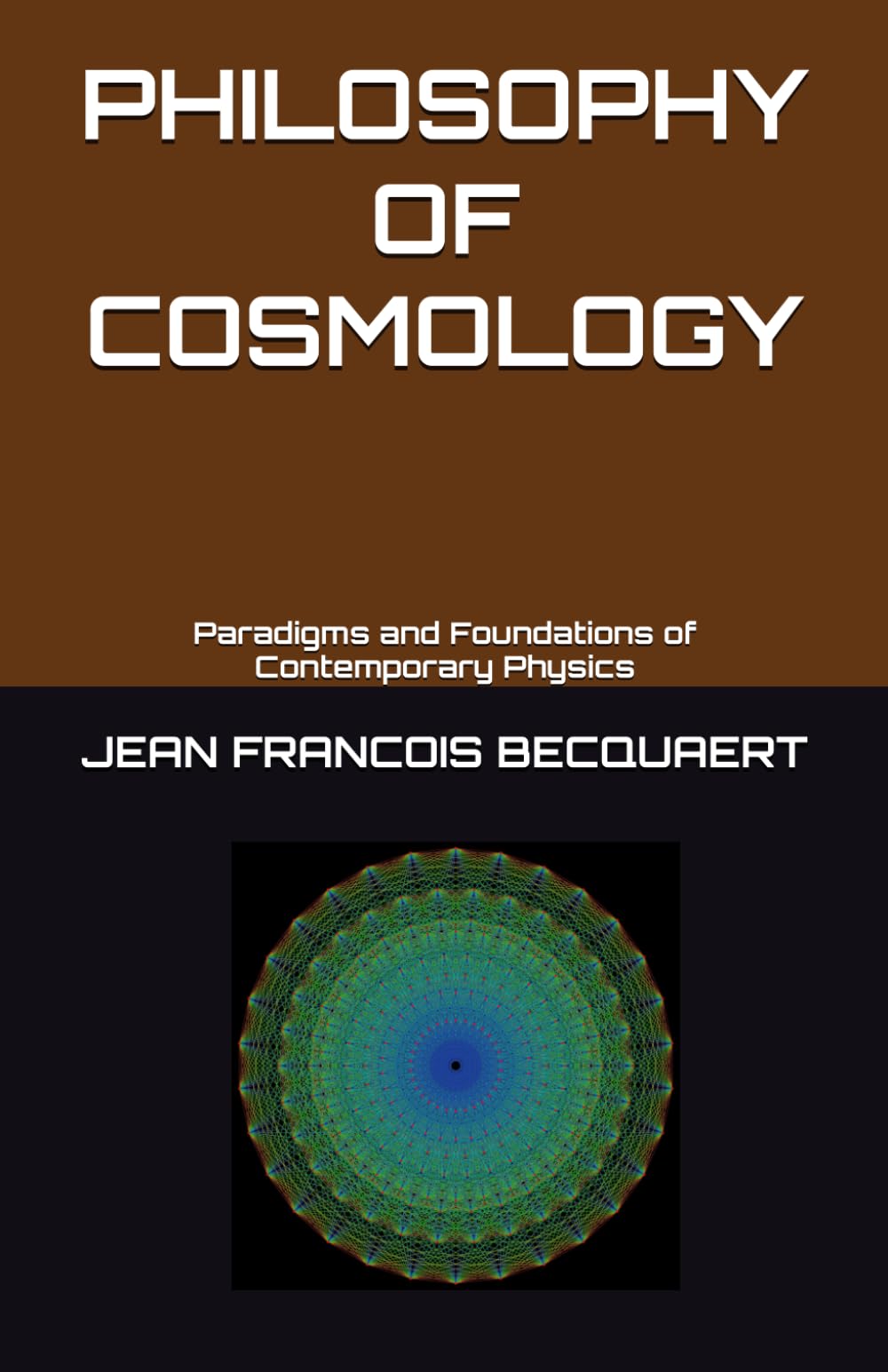 PHILOSOPHY OF COSMOLOGY: Paradigms and Foundations of the Sciences of the Universe