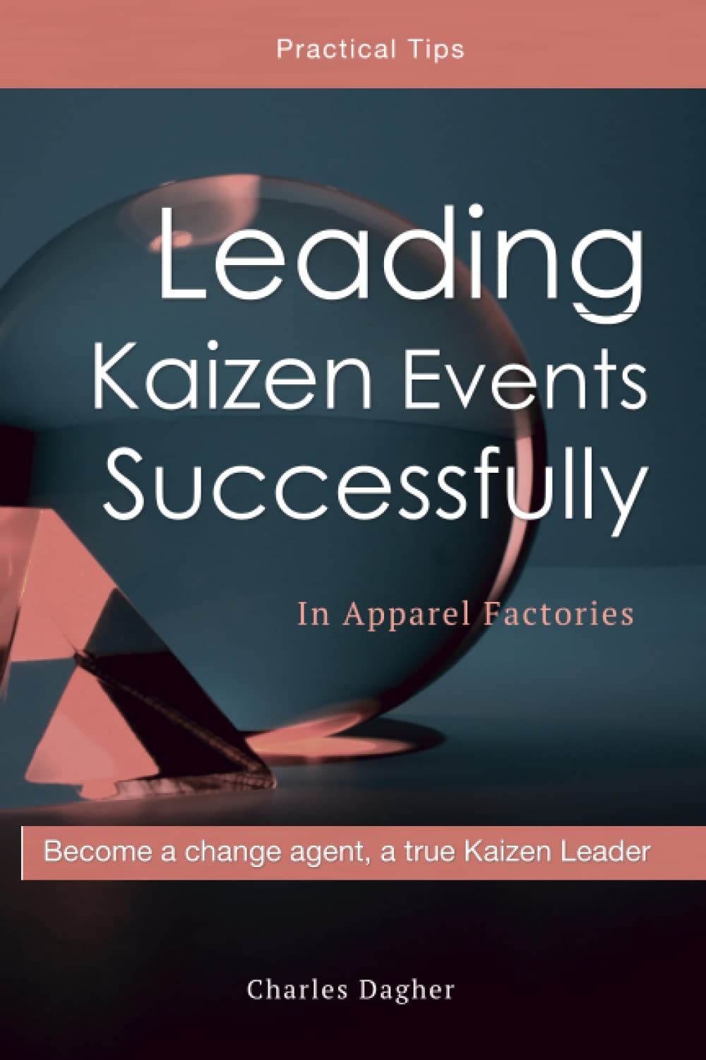 Leading Kaizen Events Successfully: in Apparel Factories