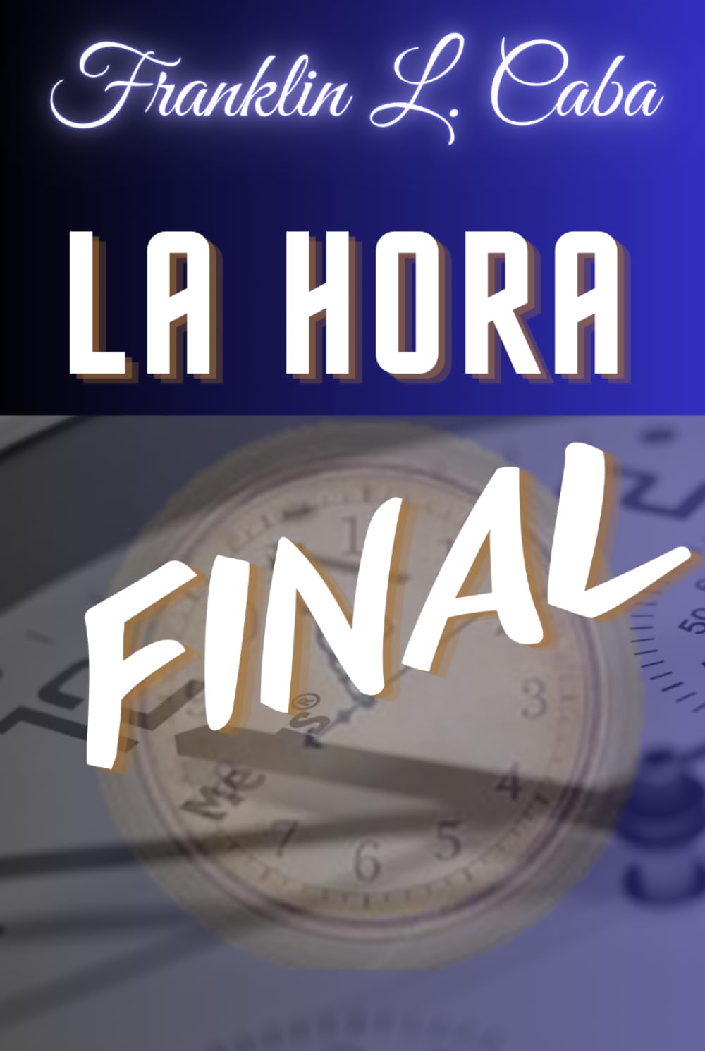 LA HORA FINAL