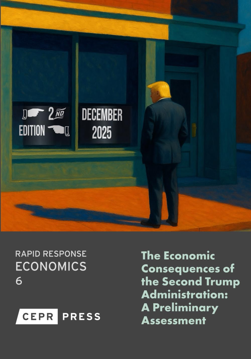 The Economic Consequences of The Second Trump Administration: A Preliminary Assessment (2nd Edition) (Rapid Response Economics)