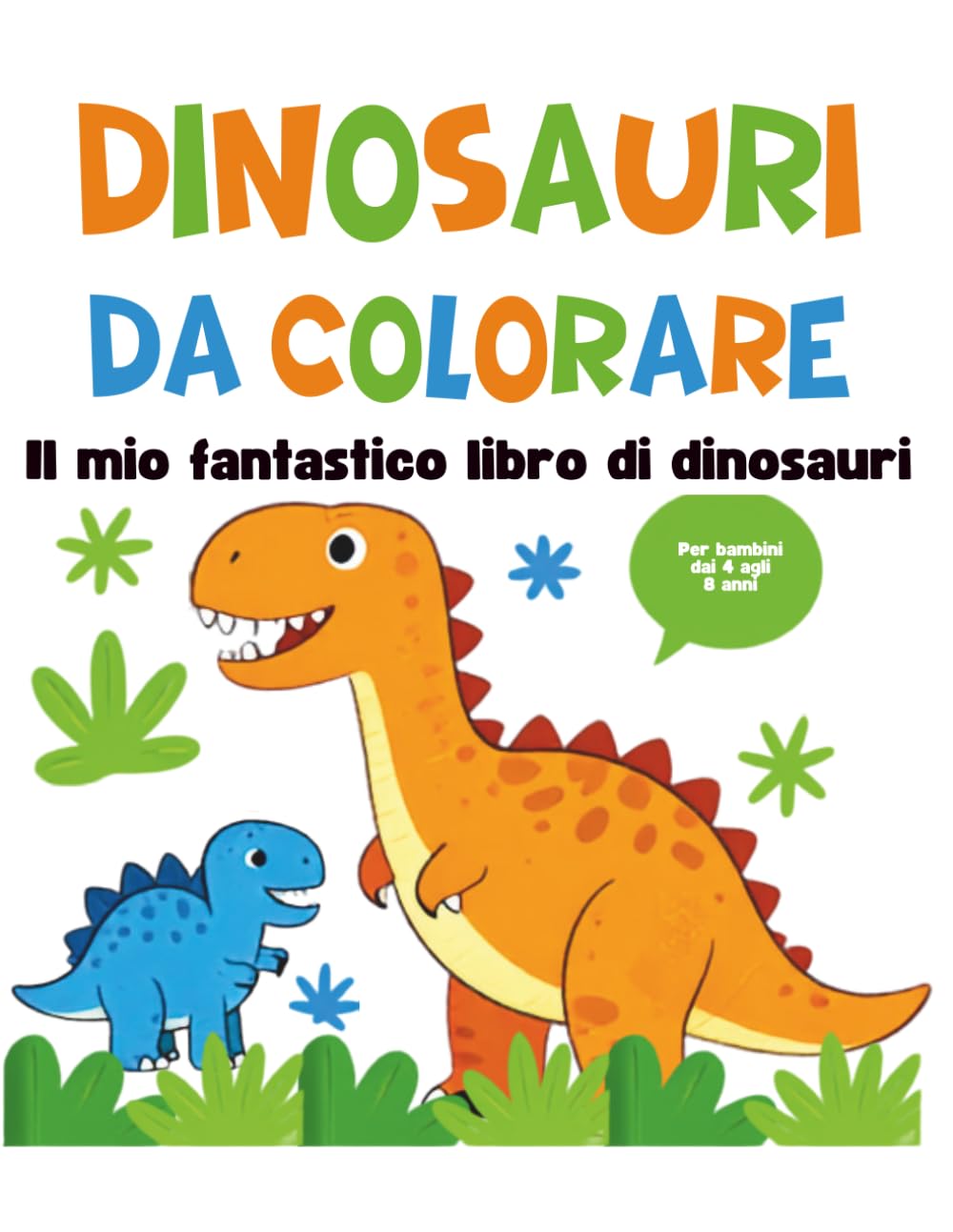 Dinosauri da Colorare per Bambini: Album con Disegni Grandi e Curiosità Educative sulla Preistoria. Libro da Colorare per la Scuola dell'Infanzia e Primaria (Età 3-6 anni)