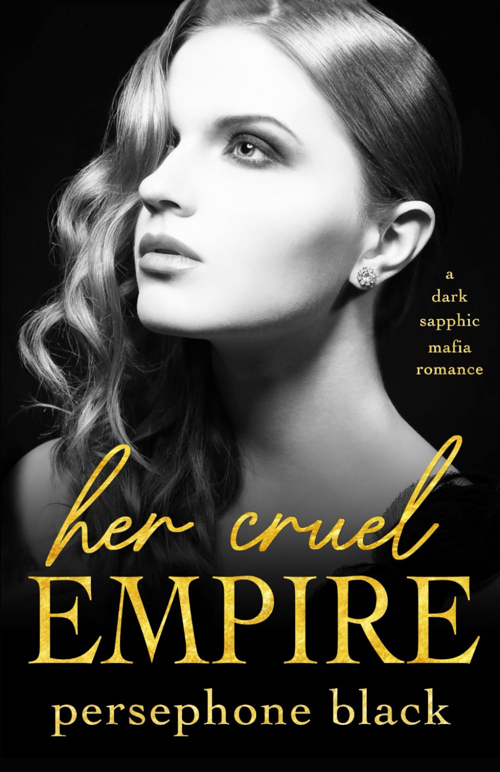 Her Cruel Empire: A Dark Sapphic Mafia Romance (The Devil's Plaything)