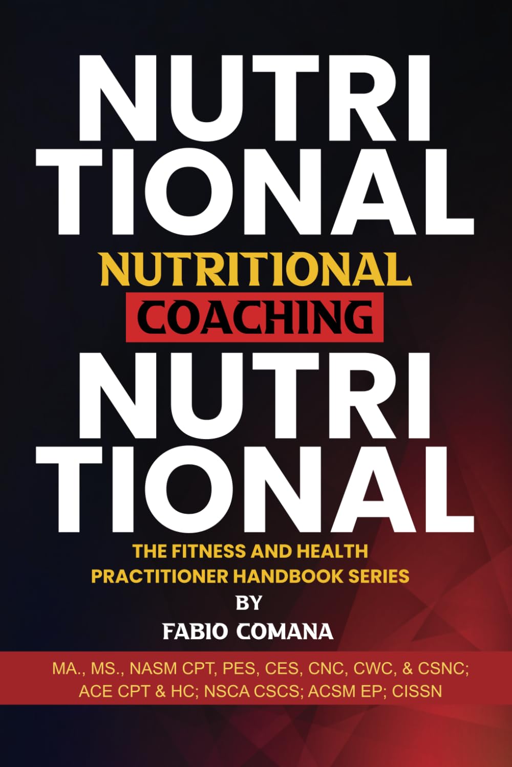 The Fitness and Health Practitioner Handbook Series - Nutritional Coaching (The Fitness and Health Practitioner's Handbook Series)