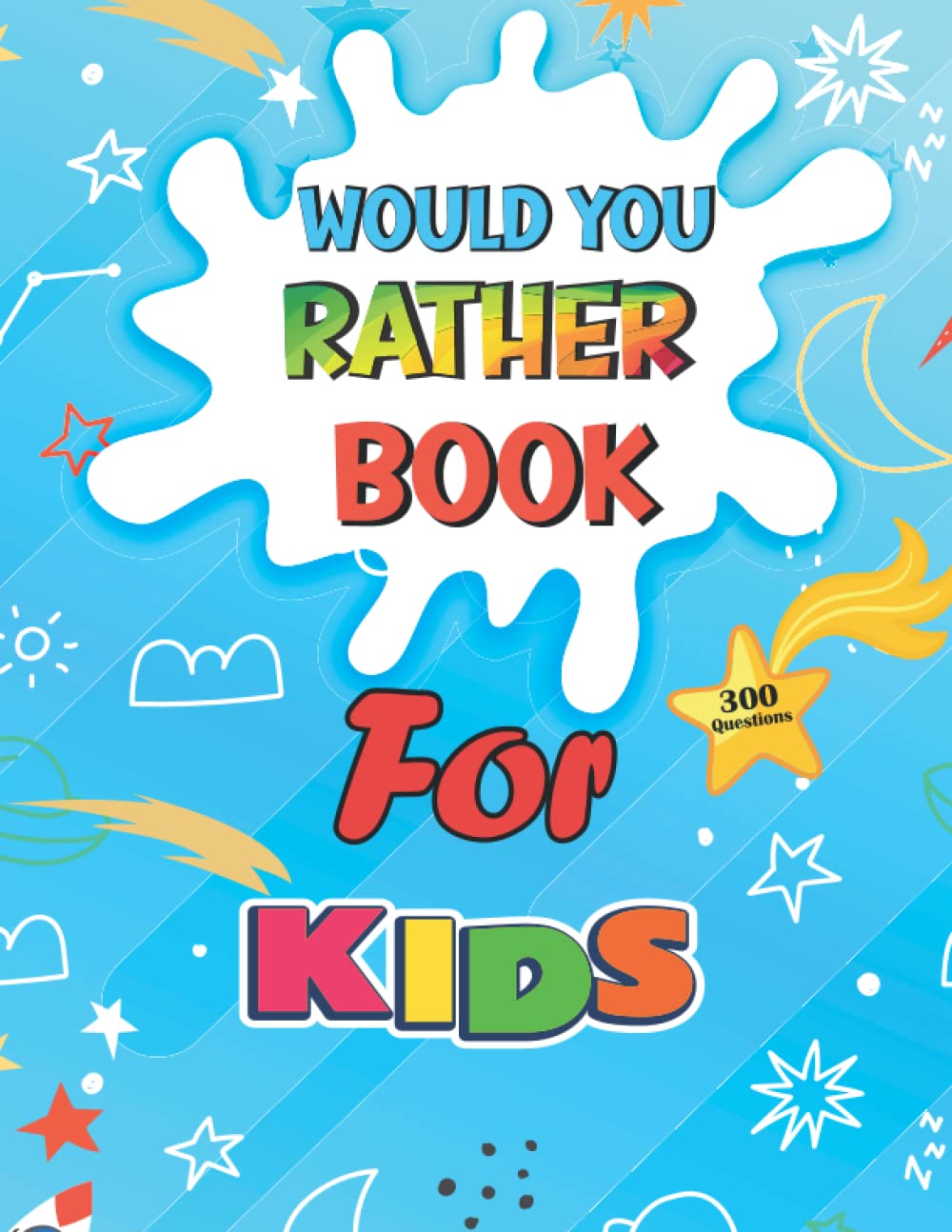 Buy Would You Rather Book for Kids ages 7-13: Over 300 Hilarious, Funny ...