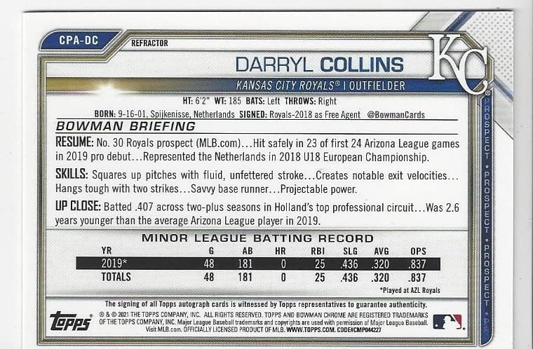Darryl Collins Autographed & Serial Numbered #007/499 1st Bowman Chrome Refractor Collectible Baseball Card - 2021 Bowman Chrome Baseball Card #CPA-DC (Royals) Free Shipping