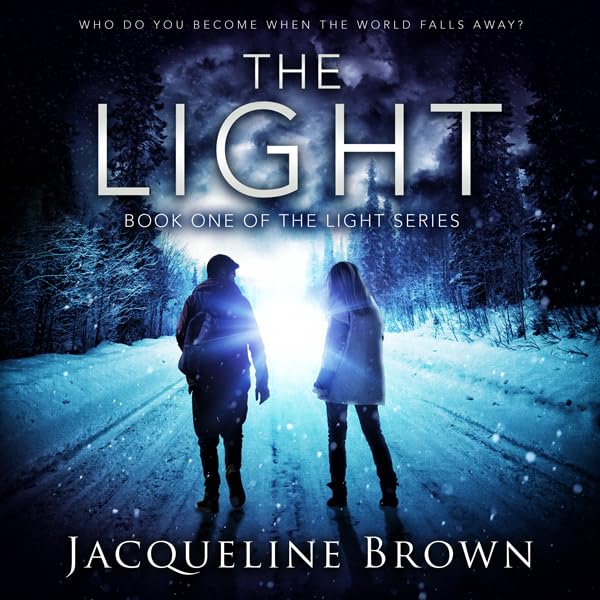 Cover art for The Light: Who Do You Become When the World Falls Away? (Volume 1)