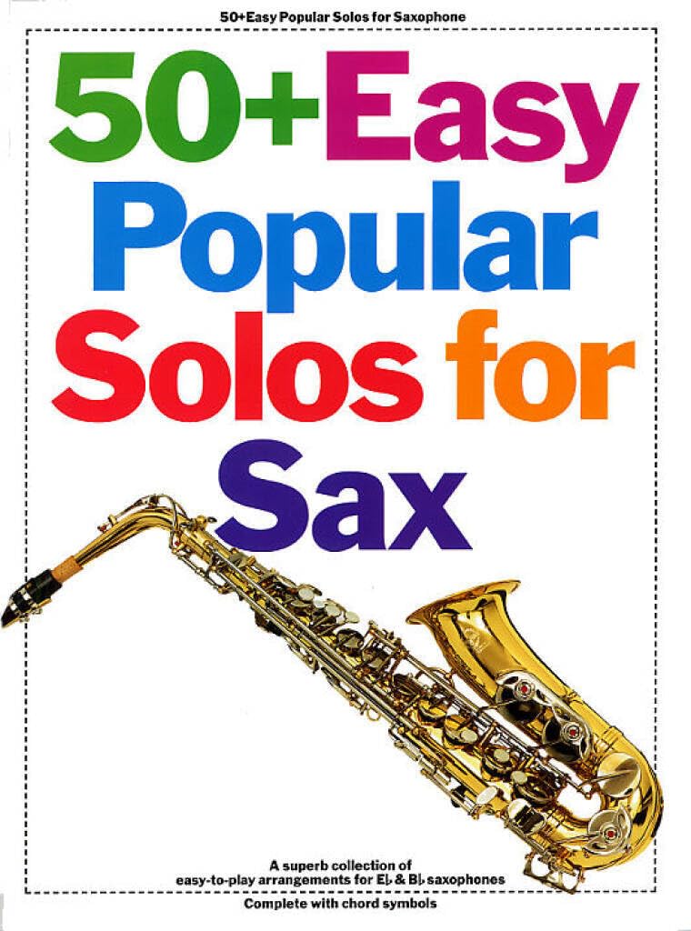 50+ easy popular solos for saxophone bb and eb instruments