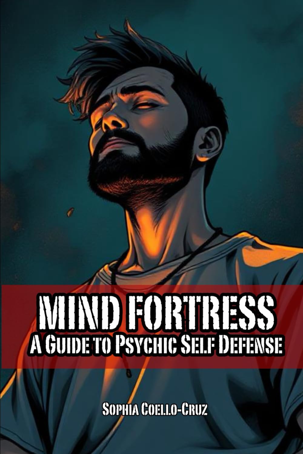 Mind Fortress: A Guide to Psychic Self-Defense