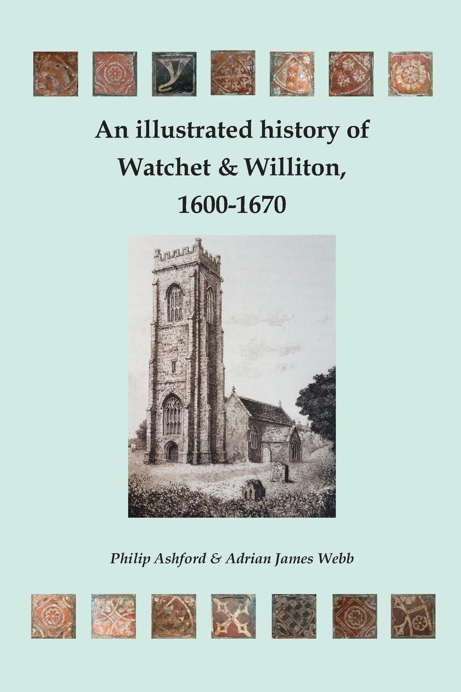 An illustrated history of Watchet and Williton, 1600-