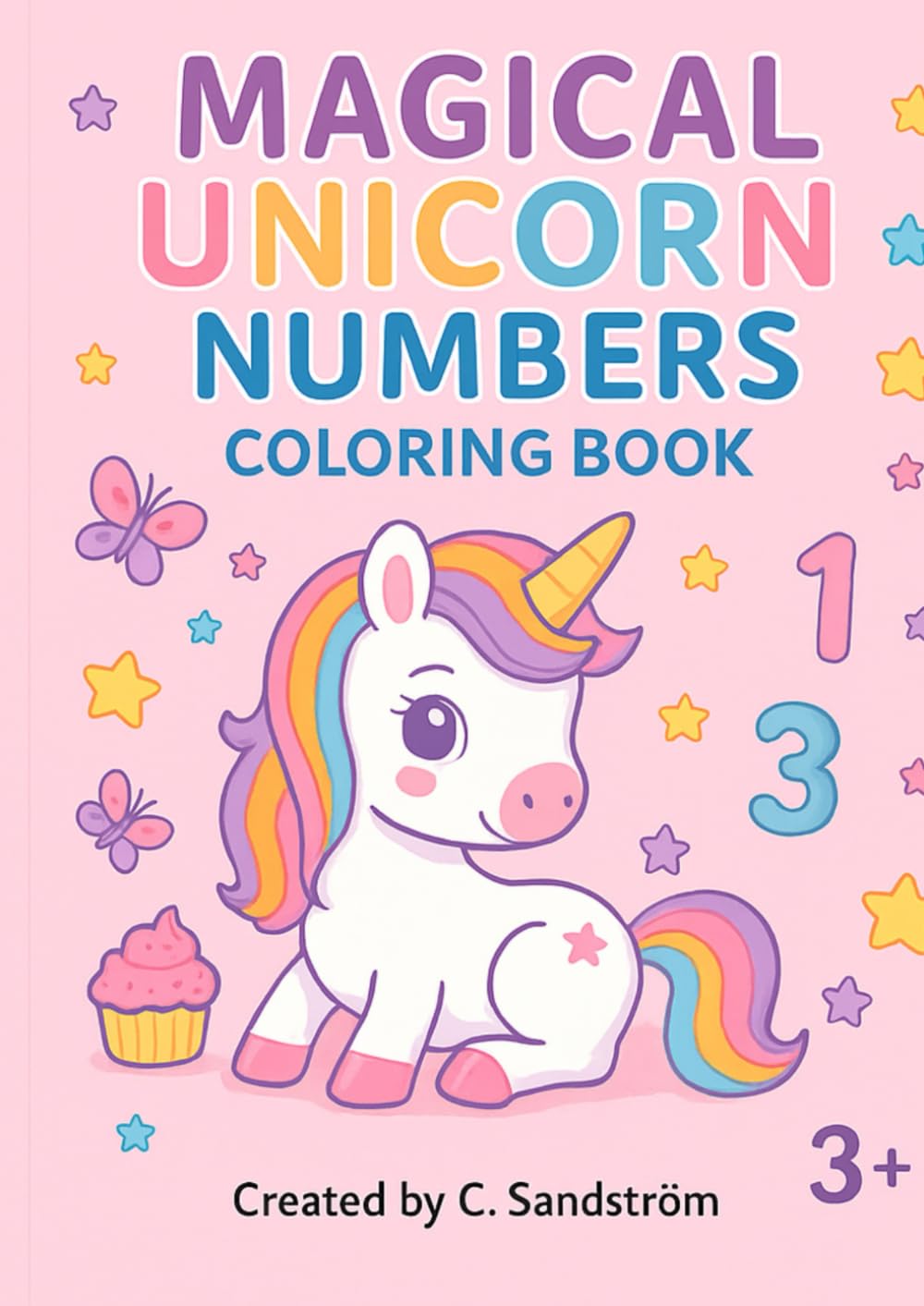 Magical Unicorn Numbers – Coloring Book: A Coloring Book for Kids (Magical Learning Coloring Series)