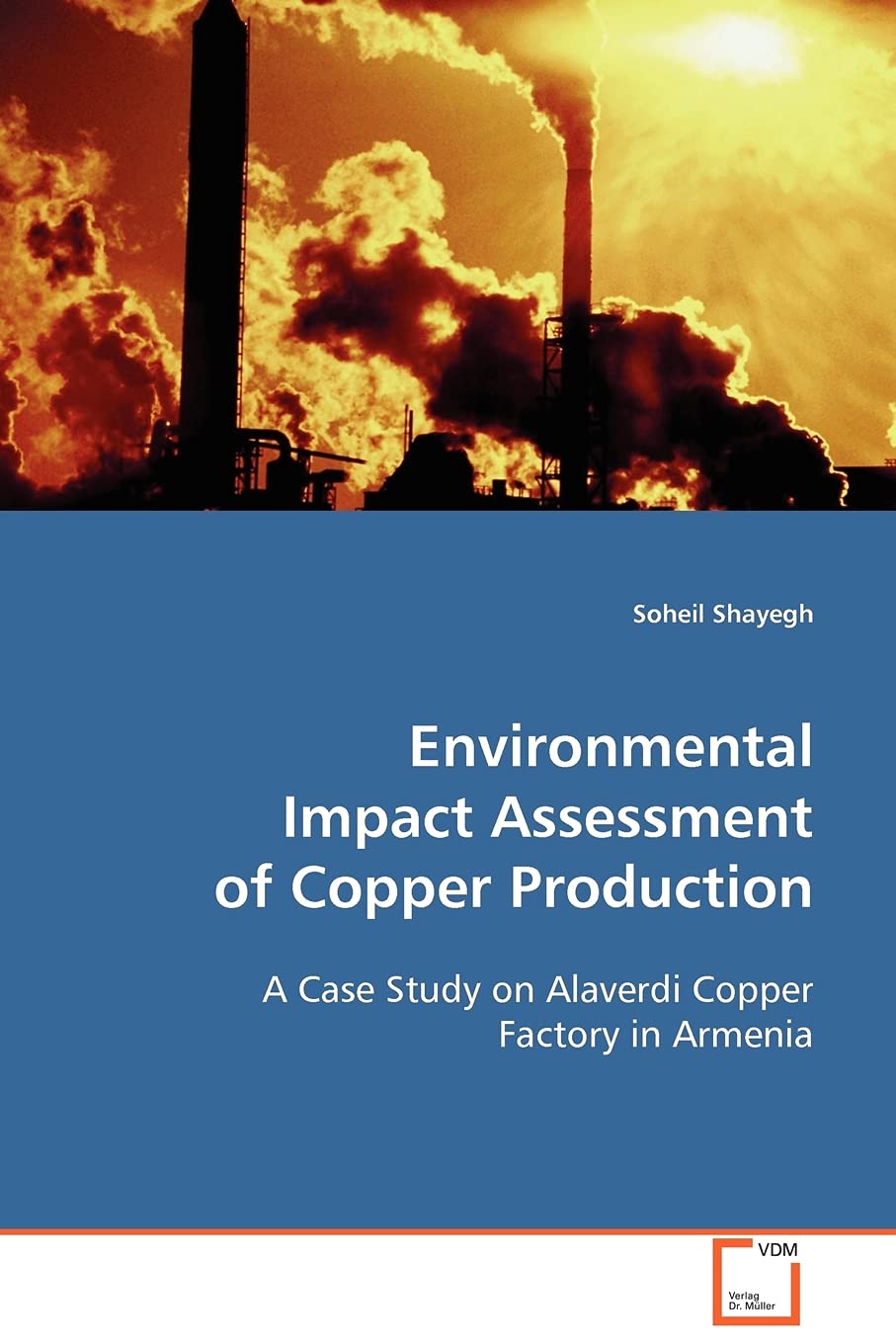 Environmental Impact Assessment of Copper Production: A Case Study on Alaverdi Copper Factory in Armenia