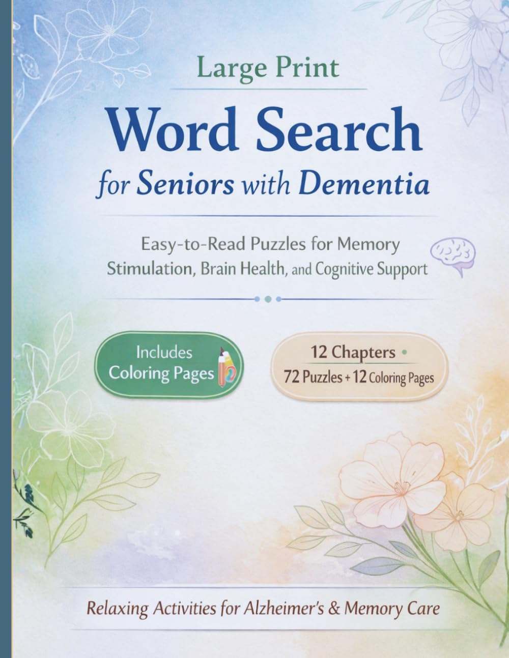 Large Print Word Search for Seniors with Dementia: Easy-to-Read Puzzles for Memory Stimulation, Brain Health, and Cognitive Support (Activity Books for Seniors and Alzheimer's Patients)