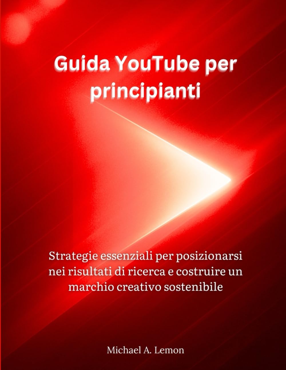 Guida YouTube per principianti: Strategie essenziali per posizionarsi nei risultati di ricerca e costruire un marchio creativo sostenibile