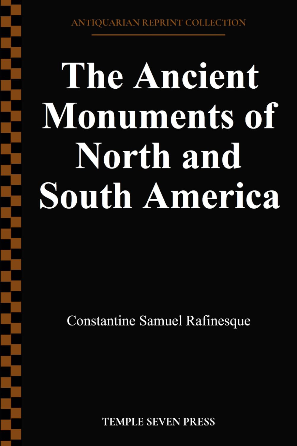 The Ancient Monuments of North and South America