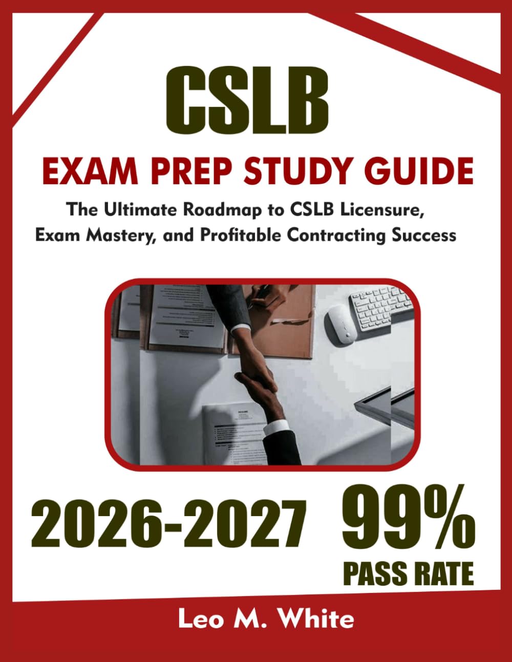 CSLB Study Guide 2026-2027: The Ultimate Roadmap to CSLB Licensure, Exam Mastery, and Profitable Contracting Success