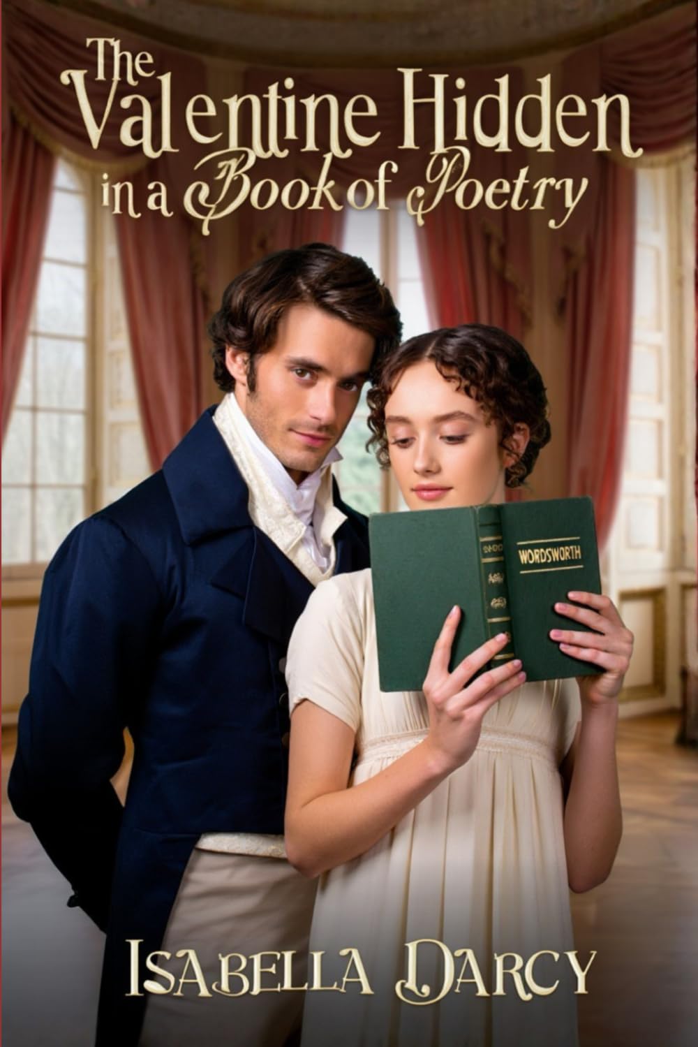 The Valentine Hidden in a Book of Poetry: A Sweet Wallflower Regency Romance (Northfield Family Love Match Historical Romances)