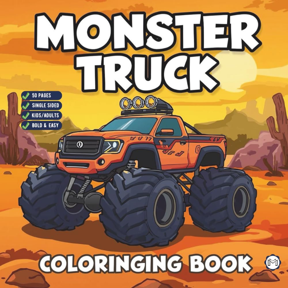 Cool Monster Truck Coloring Book for Kids Boys Girls Teens Adults: Funny Adventurous Monster Truck Coloring Activity Book Bold and Easy 50 Pages ... Gift Simple Monster Truck Fun Coloring Book