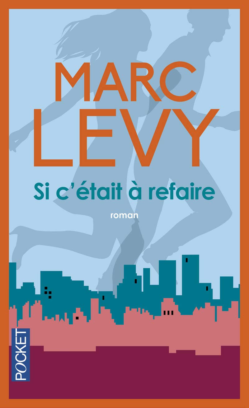 Si c'était à refaire Levy, Marc