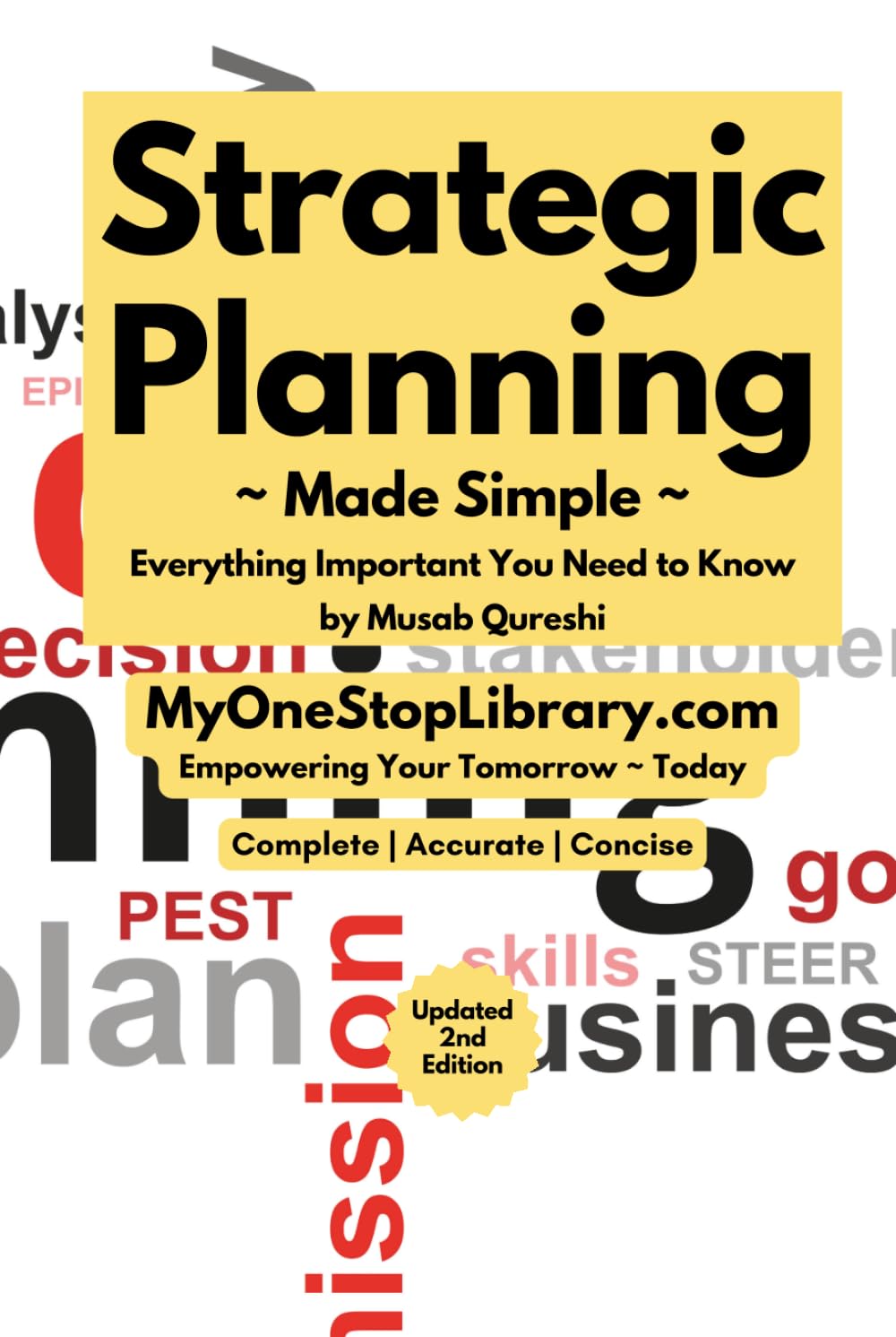 Strategic Planning Made Simple (MyOneStopLibrary.com ~ Empowering Your Tomorrow - Today)