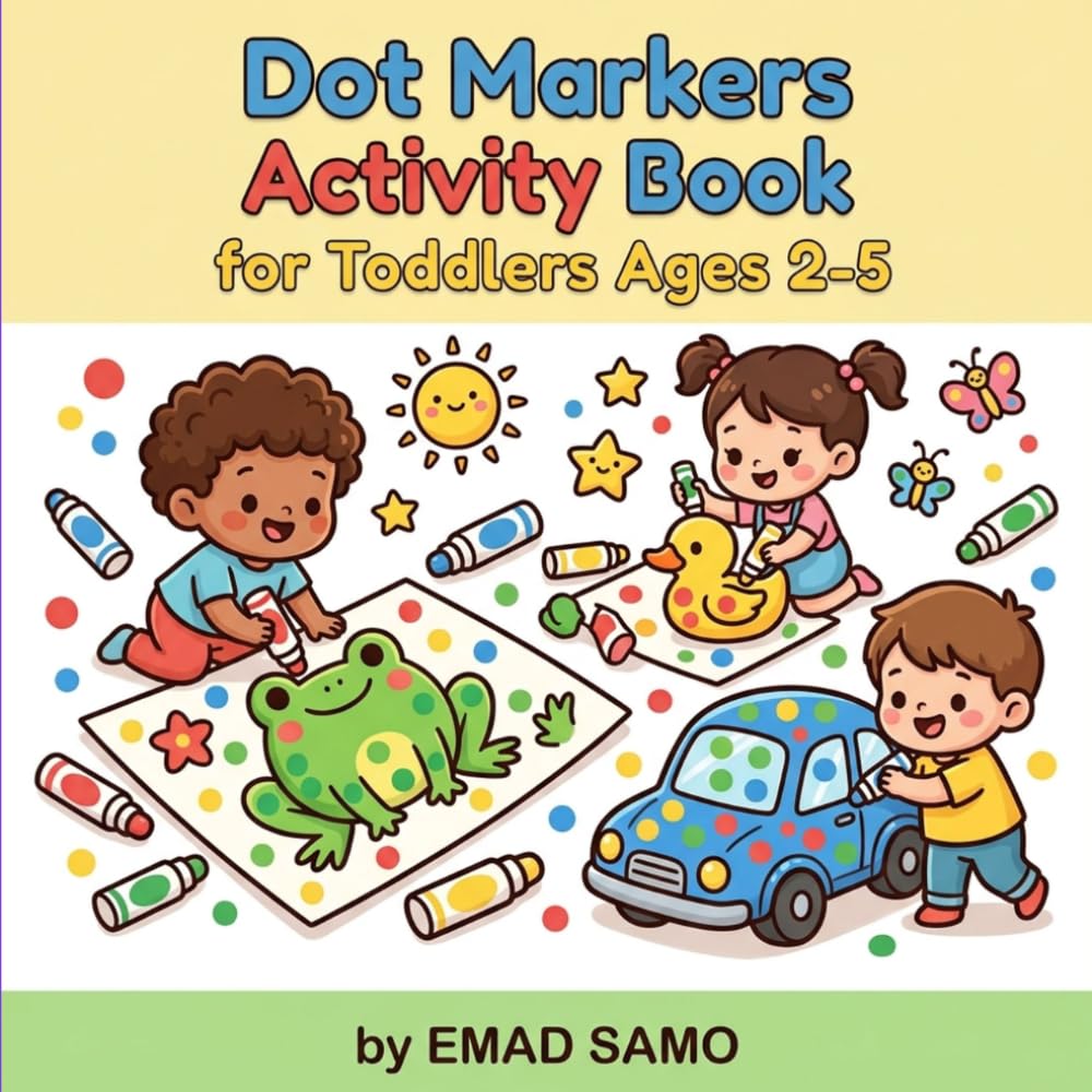 Dot Markers Activity Book: Learn ABCs & 123s for Preschoolers Ages 3-5