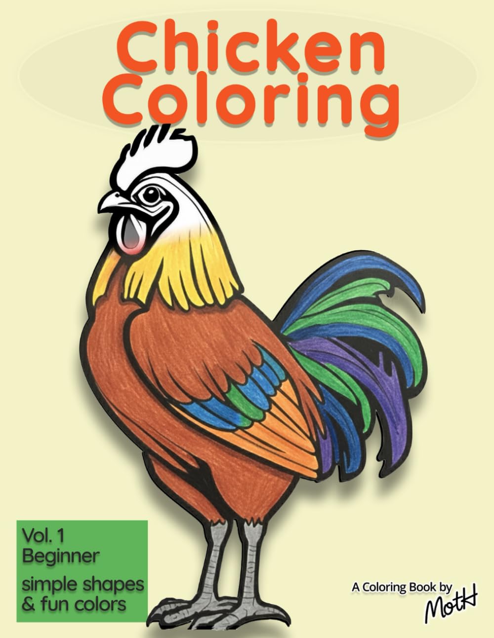 Chicken Coloring: Beginner: Simple Shapes & Fun Colors (Chicken Coloring Series)