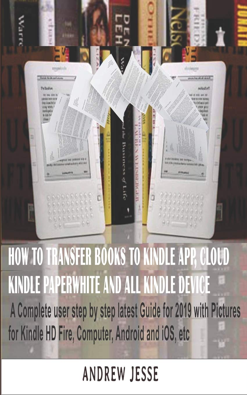HOW TO TRANSFER BOOKS TO KINDLE APP, CLOUD, KINDLE