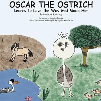 Paperback Oscar the Ostrich Learns to Love the Way God Made Him Book