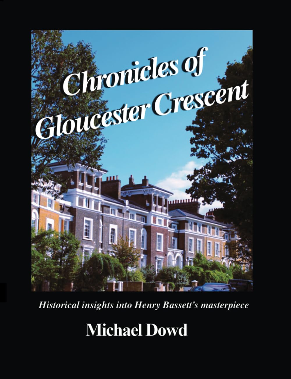 Chronicles of Gloucester Crescent: Historical architectural masterpiece
