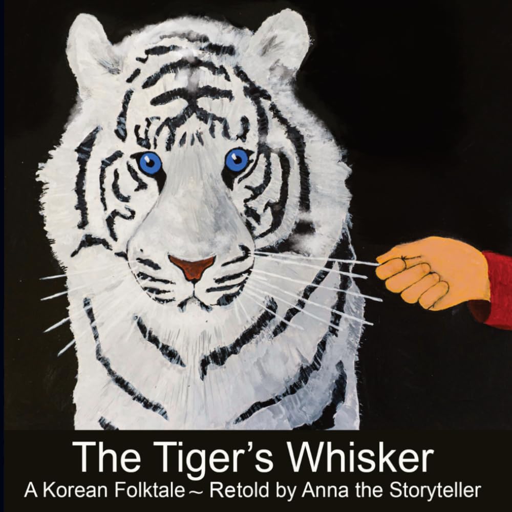 The Tiger's Whisker: A Korean Folktale