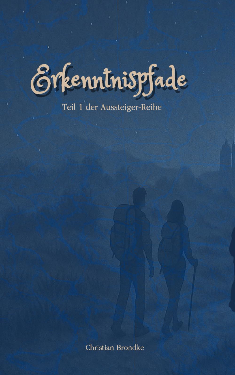 Erkenntnispfade: 1 (Die Aussteiger-Reihe)