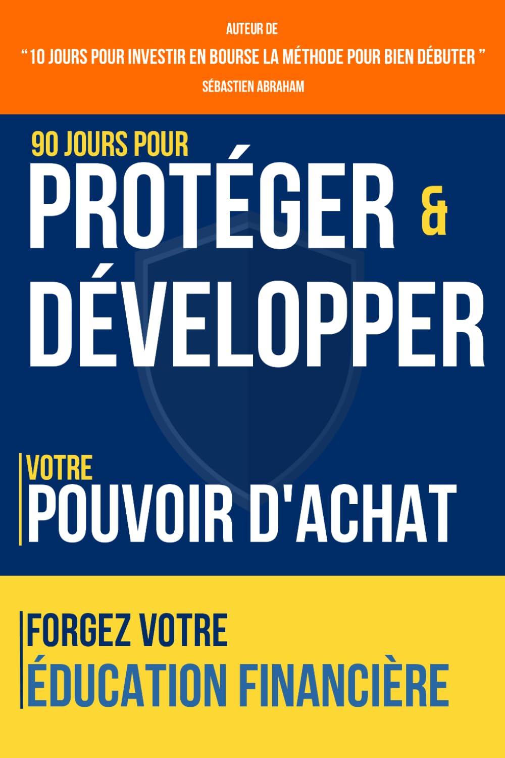 Couverture — 90 Jours pour Protéger et Développer votre Pouvoir d'Achat