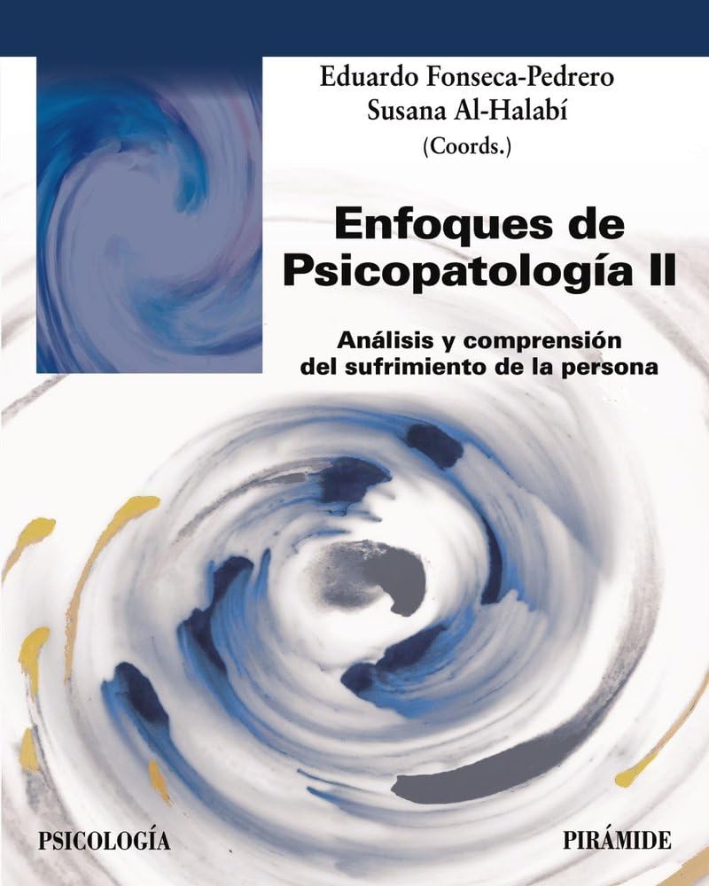 Enfoques de Psicopatología II: Análisis y comprensión del sufrimiento de la persona (Psicología)