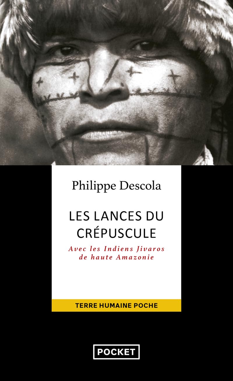 Les lances du crépuscule: Relations Jivaros, Haute-Amazonie