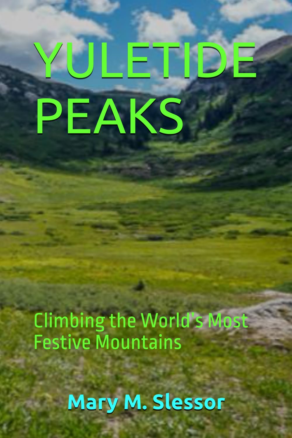 YULETIDE PEAKS: Climbing the World’s Most Festive Mountains