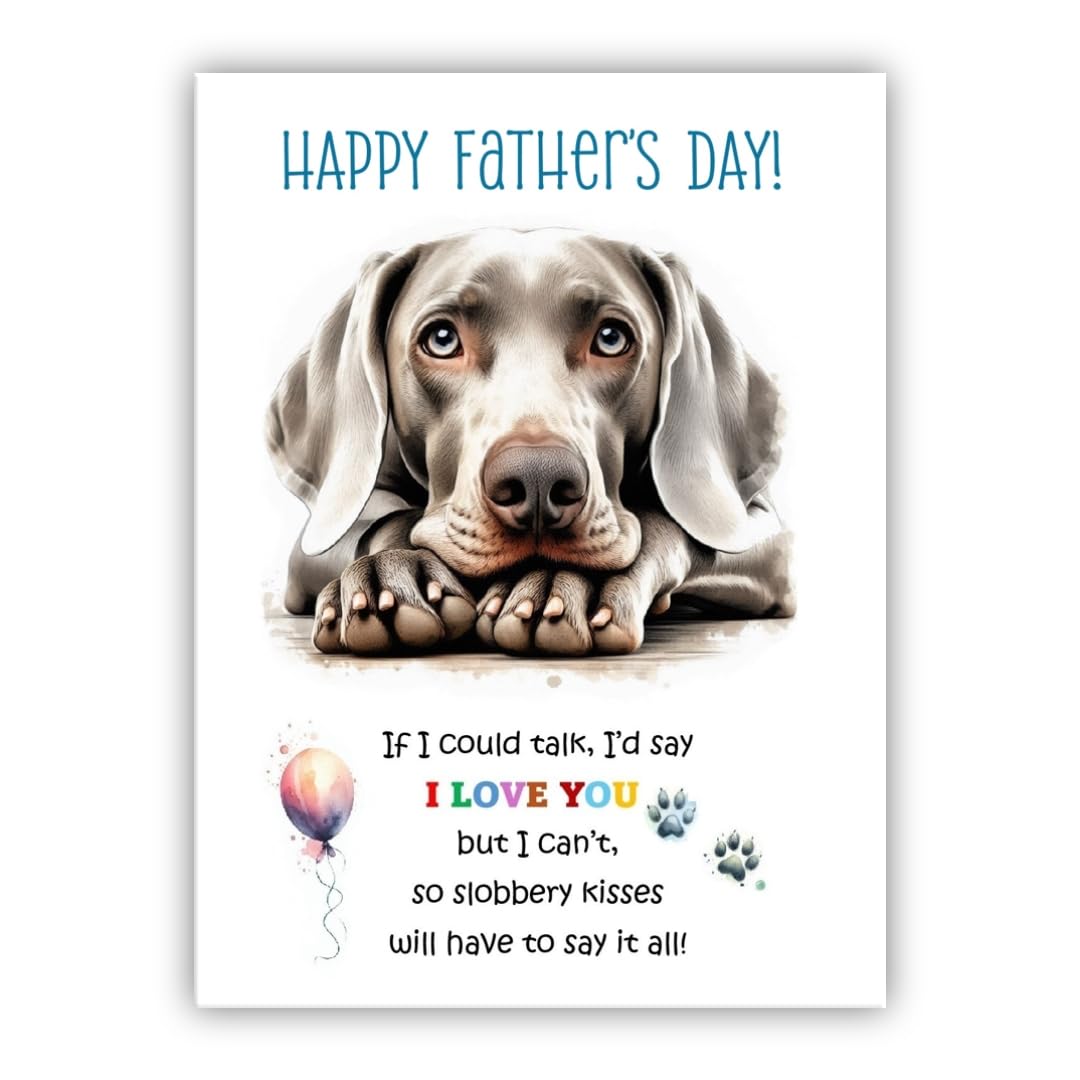 Father's Day Card from the dog. Dog Lovers Card. Fathers Day card from the dog. Differenet breeds. (Weimaraner)