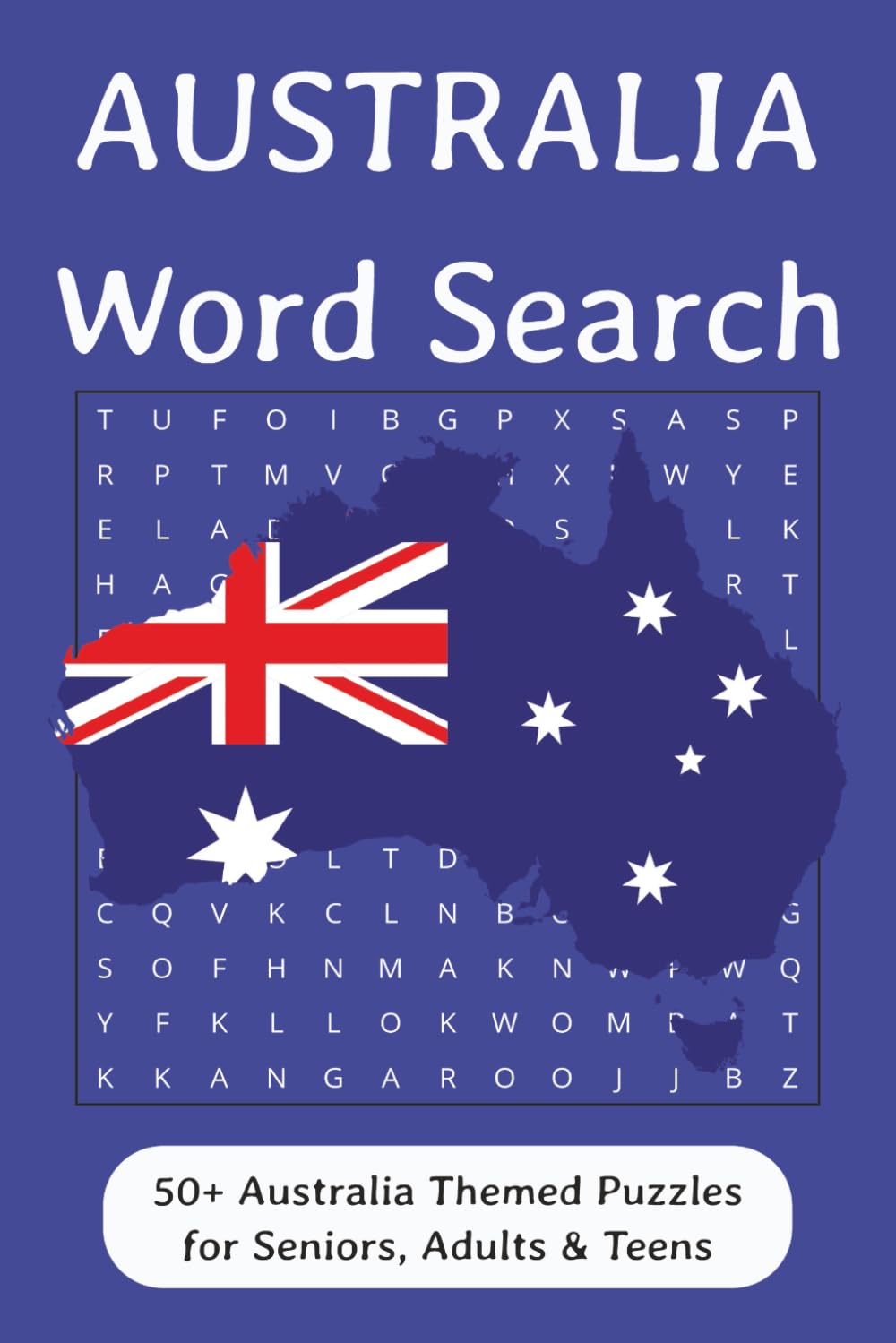 Australia Theme Word Search: Easy-to-Read Australia Theme Word Search Puzzles | 50+ Puzzles about Australia, Australian Animals, Places, ... Gift for Holidays, Travel, and Downtime