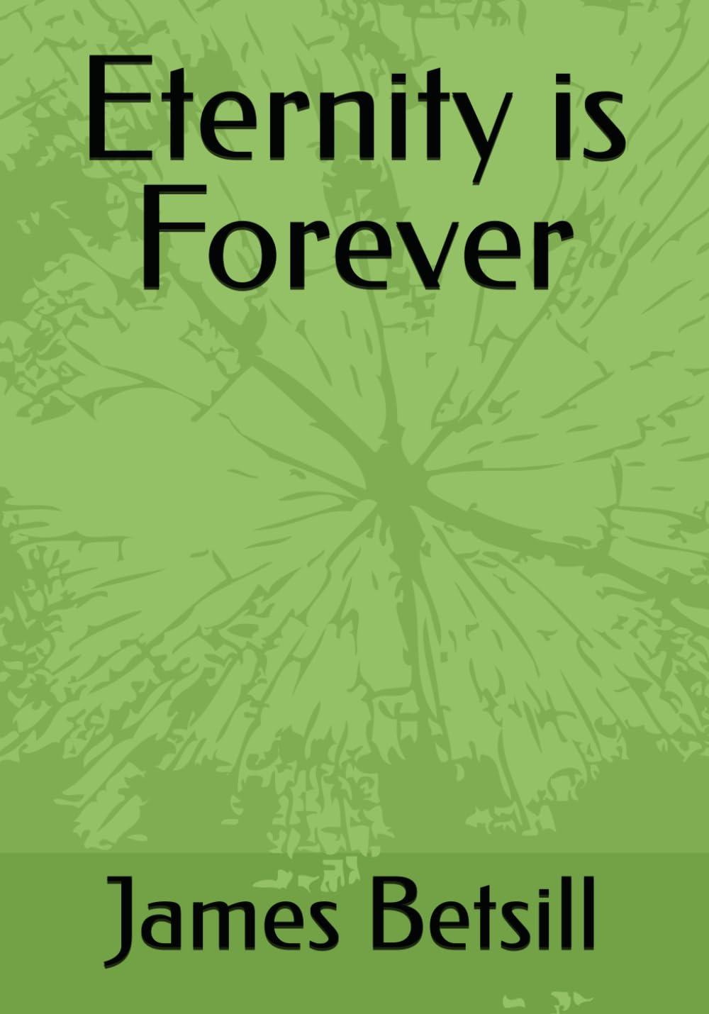 Eternity is Forever