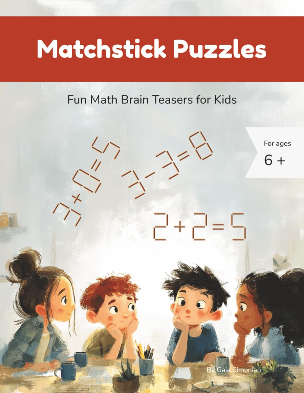 Matchstick Puzzles: Fun Math Brain Teasers for Kids (Beautiful Logic Puzzles)